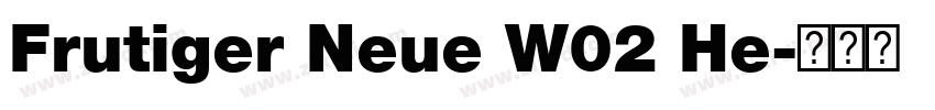 Frutiger Neue W02 He字体转换 Frutiger Neue W02 He字体转换